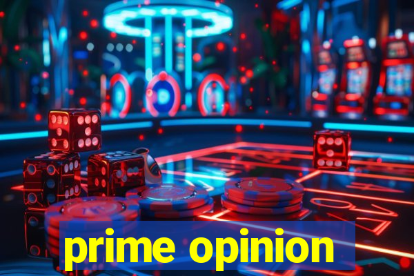 prime opinion