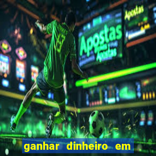 ganhar dinheiro em dolar jogando