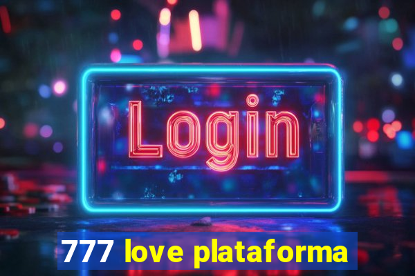 777 love plataforma