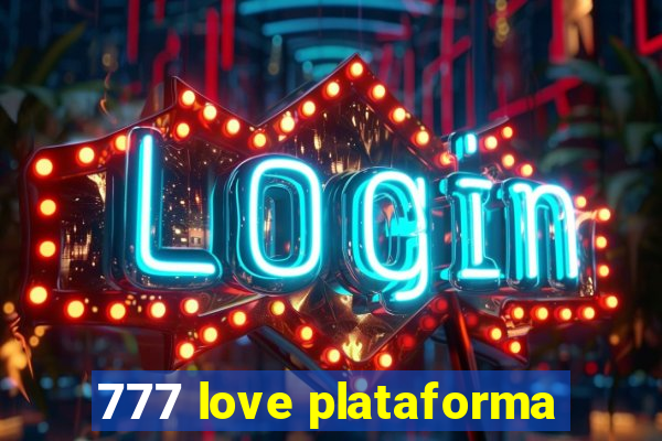 777 love plataforma