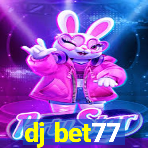 dj bet77