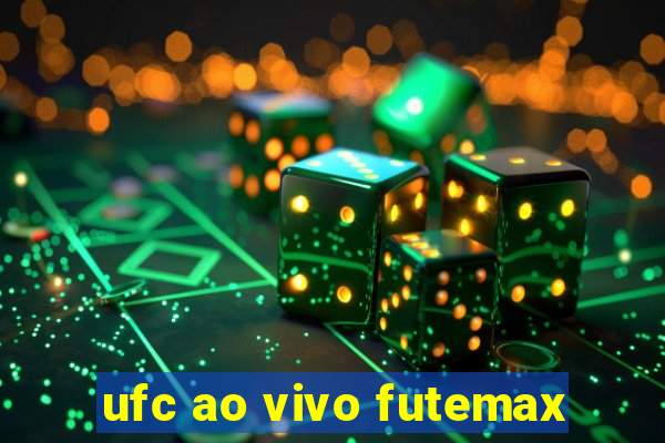 ufc ao vivo futemax