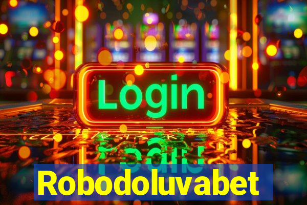 Robodoluvabet