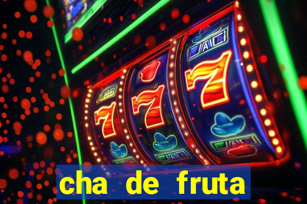 cha de fruta estrela stardew valley id stardew valley