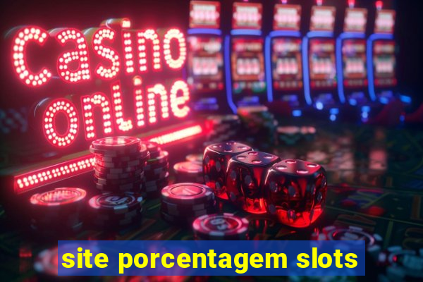 site porcentagem slots