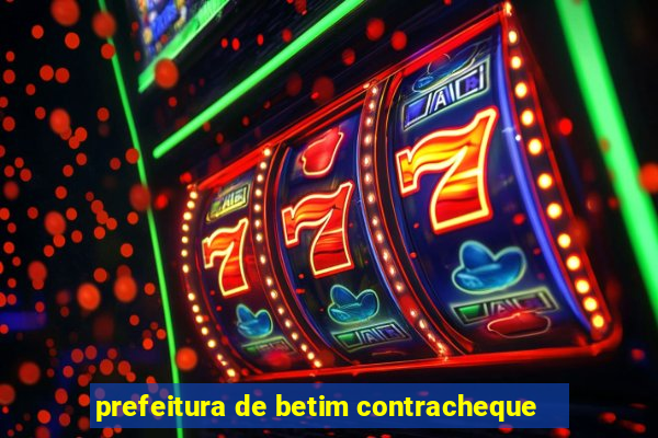 prefeitura de betim contracheque