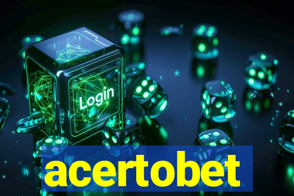 acertobet