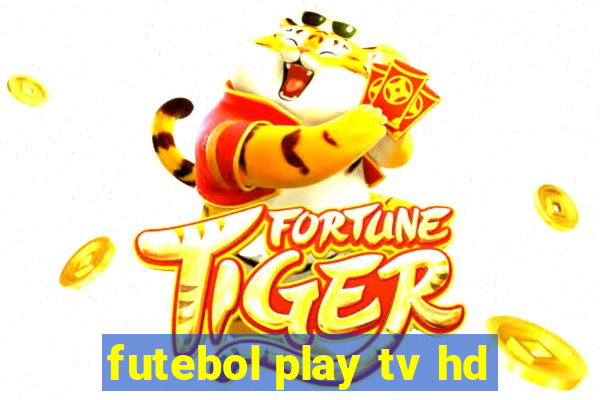 futebol play tv hd