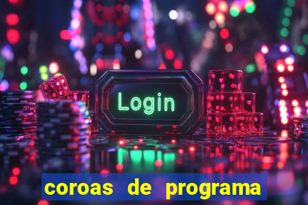 coroas de programa em porto alegre