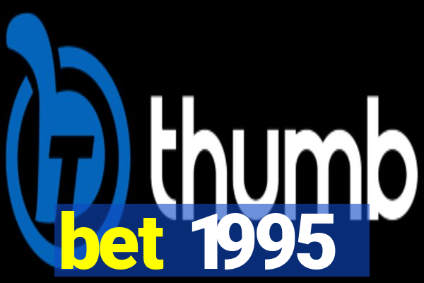 bet 1995