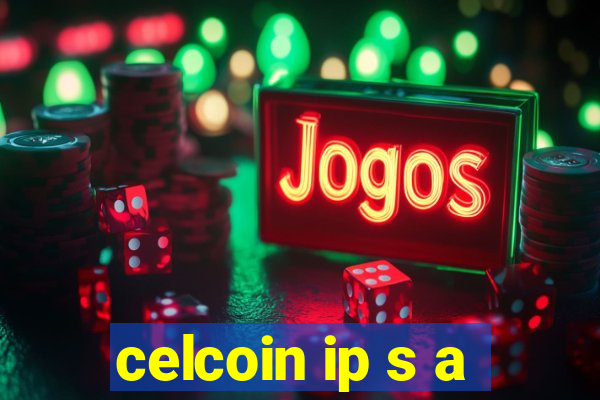 celcoin ip s a