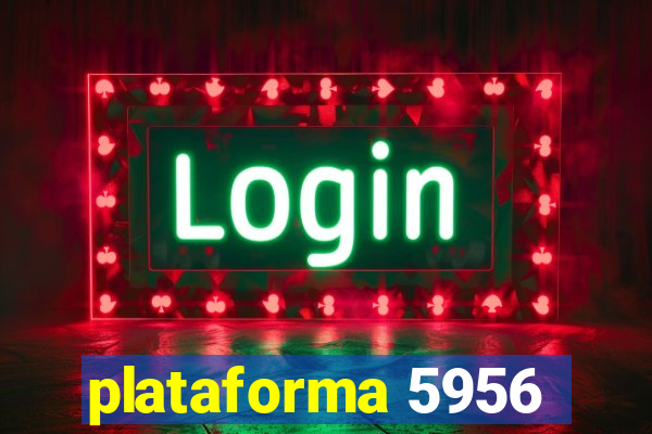 plataforma 5956