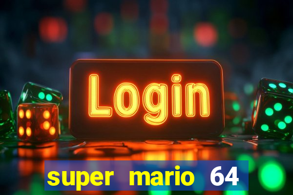 super mario 64 beta apk