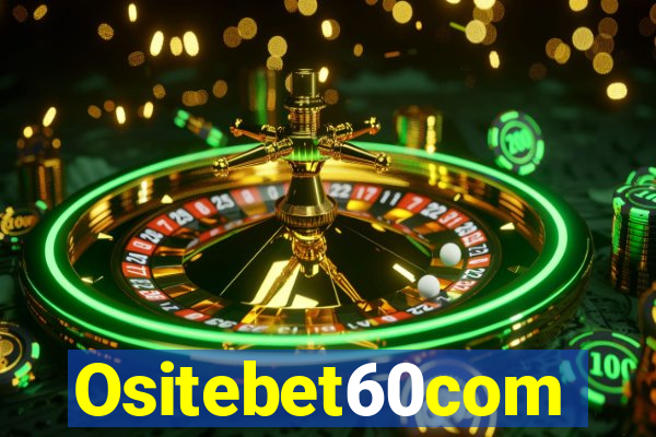 Ositebet60com