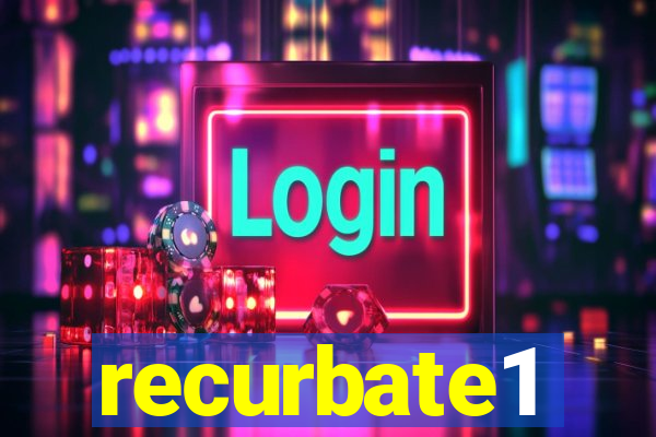 recurbate1