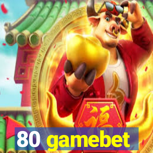 80 gamebet