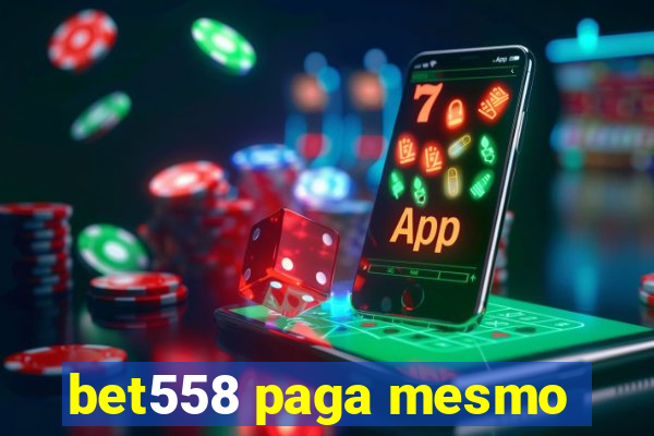 bet558 paga mesmo