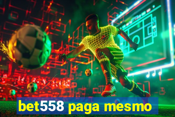 bet558 paga mesmo