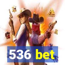 536 bet