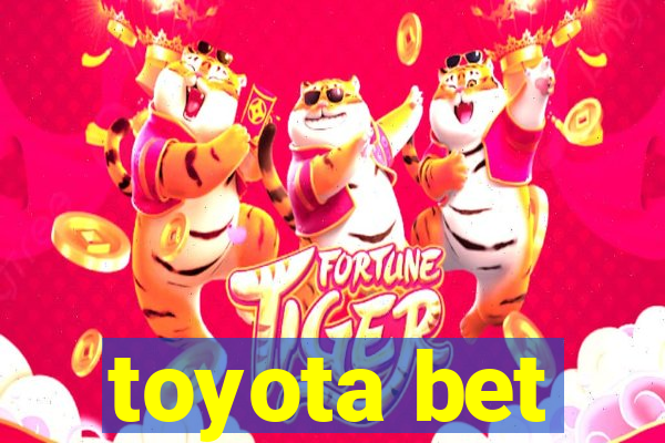 toyota bet