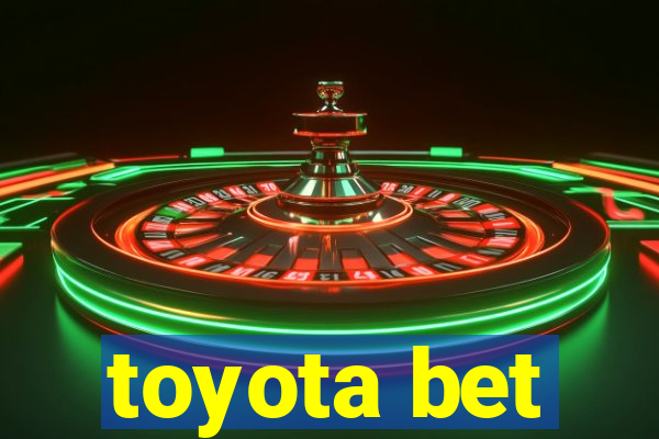 toyota bet