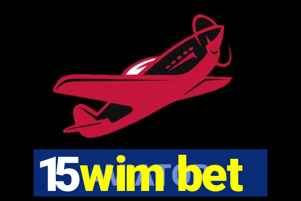 15wim bet