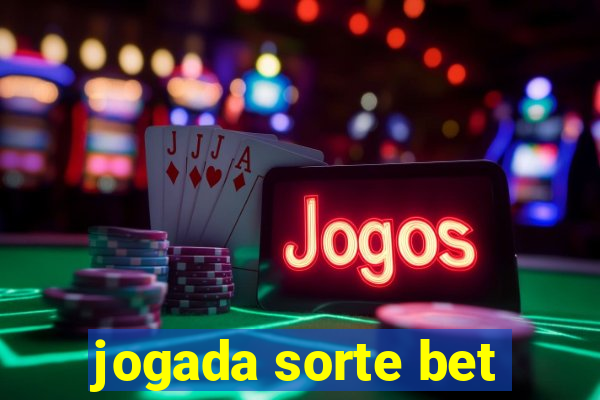 jogada sorte bet