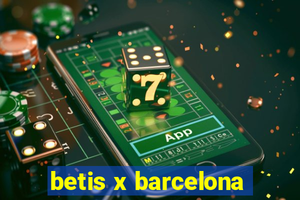 betis x barcelona