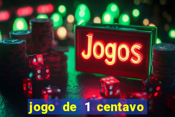 jogo de 1 centavo estrela bet