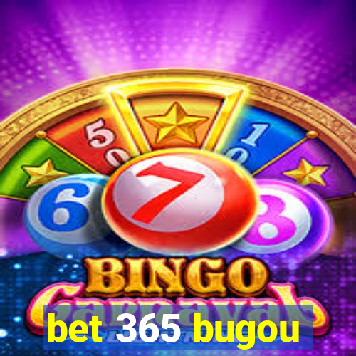 bet 365 bugou