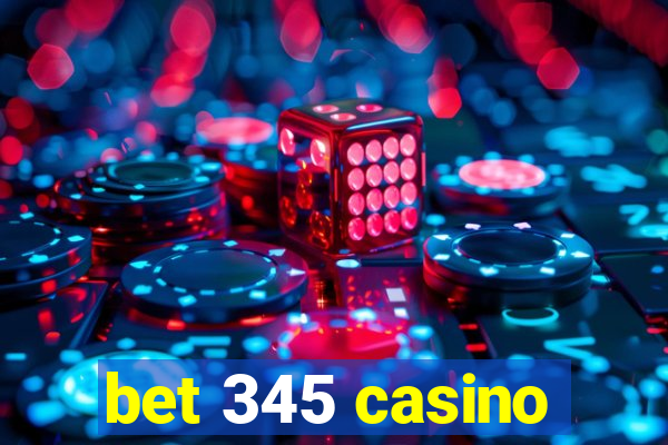 bet 345 casino