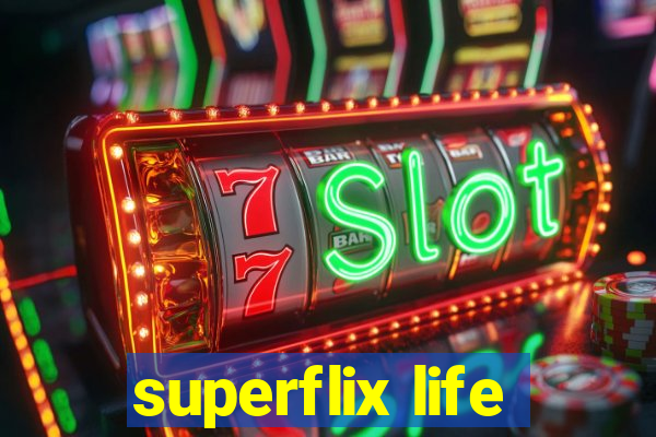 superflix life