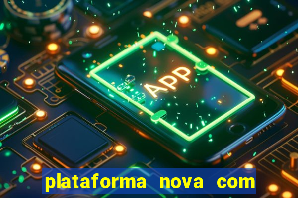 plataforma nova com b么nus de cadastro plataforma com bonus de cadastro facebook