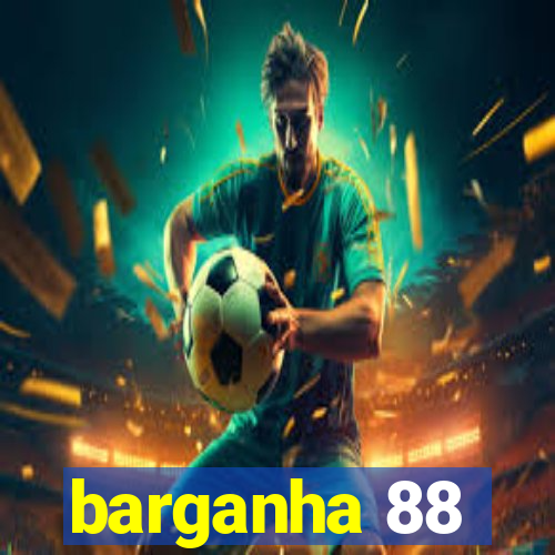 barganha 88