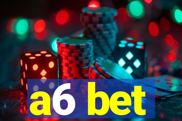 a6 bet