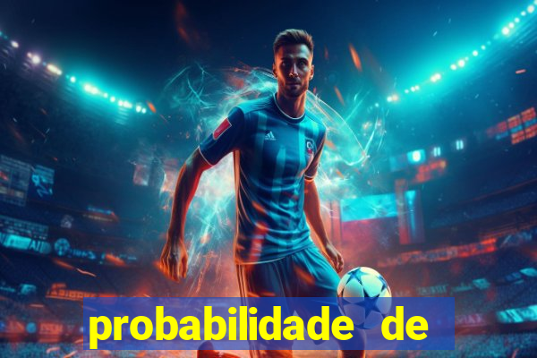 probabilidade de jogos de futebol