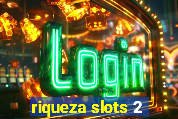 riqueza slots 2