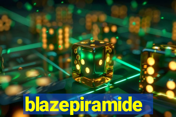 blazepiramide