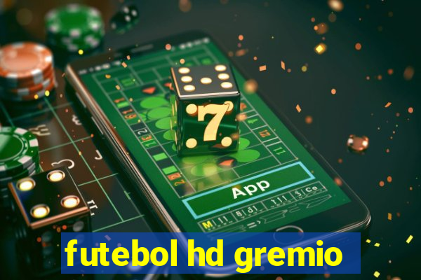 futebol hd gremio