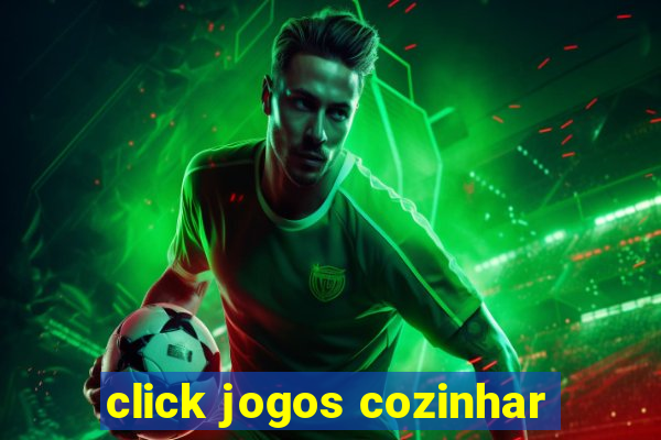 click jogos cozinhar