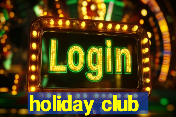 holiday club