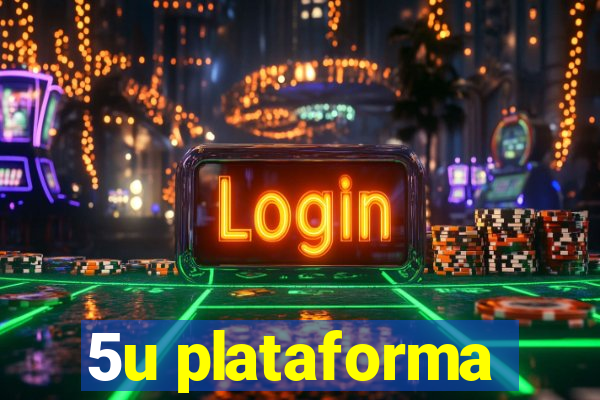 5u plataforma