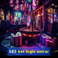 585 bet login entrar