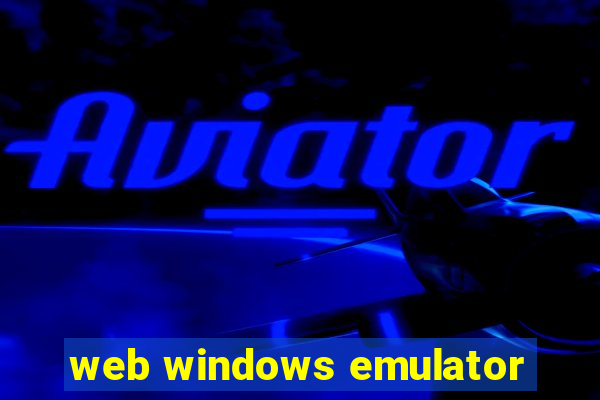 web windows emulator