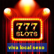 viva local sexo