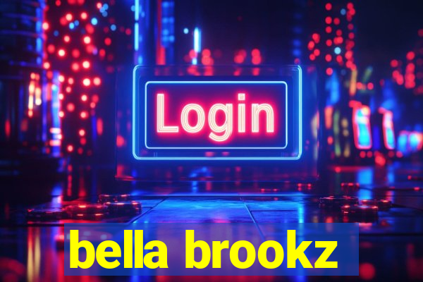 bella brookz