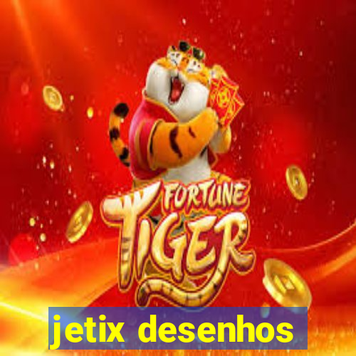 jetix desenhos