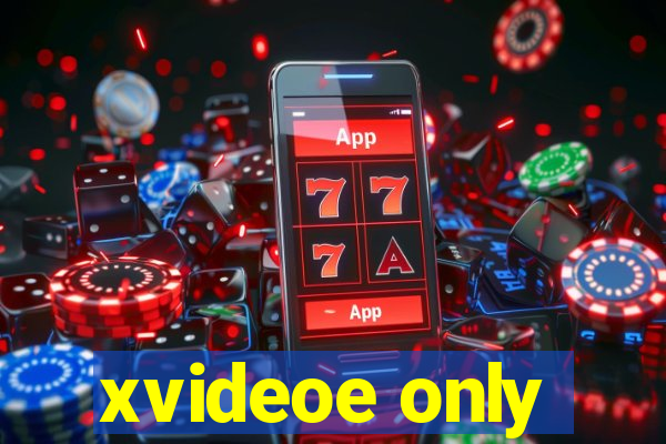 xvideoe only