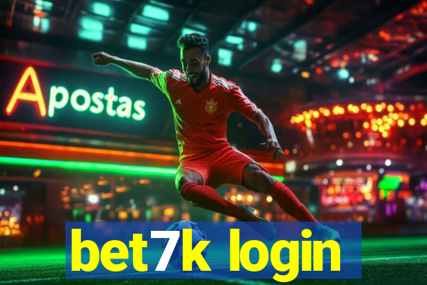 bet7k login