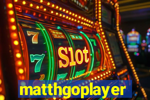 matthgoplayer